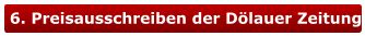 6. Preisausschreiben der Dölauer Zeitung