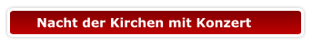 Nacht der Kirchen mit Konzert