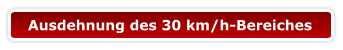 Ausdehnung des 30 km/h-Bereiches