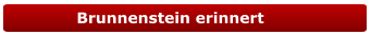 Brunnenstein erinnert