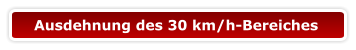 Ausdehnung des 30 km/h-Bereiches