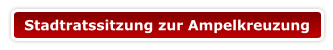 Stadtratssitzung zur Ampelkreuzung